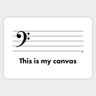 This Is My Canvas - Bass Clef Magnet